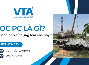 Cọc PC là gì? Khi nào nên sử dụng loại cọc này?